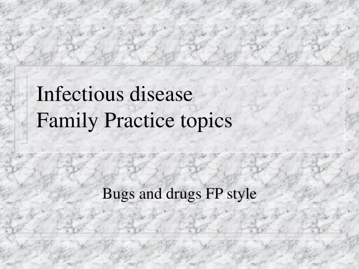 infectious disease family practice topics