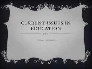 Current Issues in Education