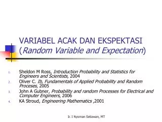 VARIABEL ACAK DAN EKSPEKTASI ( Random Variable and Expectation )