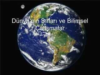 d nya n n s rlar ve bilimsel al malar