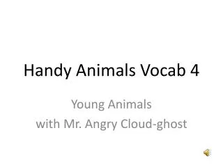 Handy Animals Vocab 4