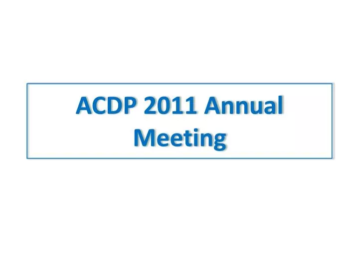 acdp 2011 annual meeting