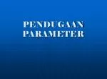 PENDUGAAN PARAMETER - slide 1