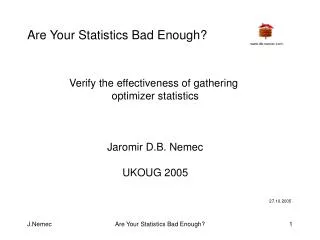 Are Your Statistics Bad Enough?