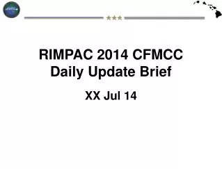 RIMPAC 2014 CFMCC Daily Update Brief XX Jul 14