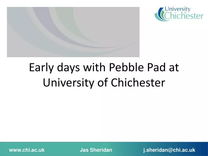 early days with pebble pad at university of chichester