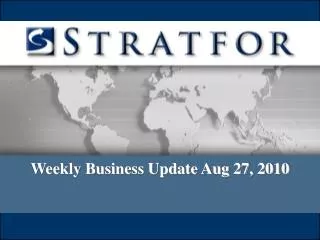 Weekly Business Update Aug 27, 2010