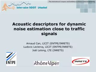 Acoustic descriptors for dynamic noise estimation close to traffic signals