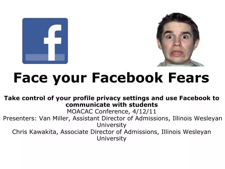 face your facebook fears