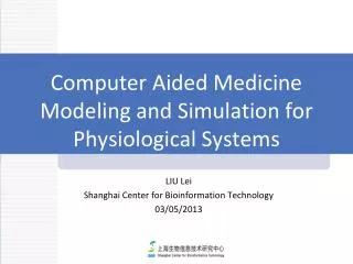 computer aided medicine modeling and simulation for physiological s ystems