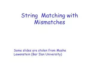 String Matching with Mismatches