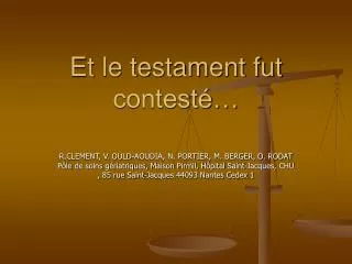 et le testament fut contest