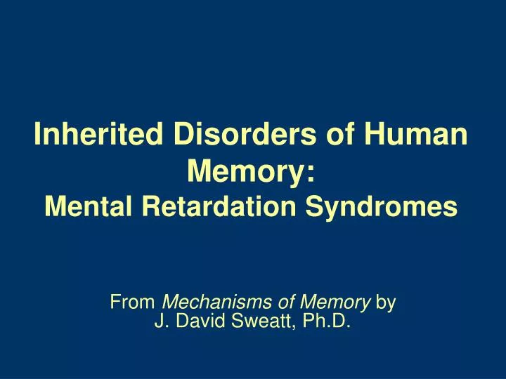 inherited disorders of human memory mental retardation syndromes