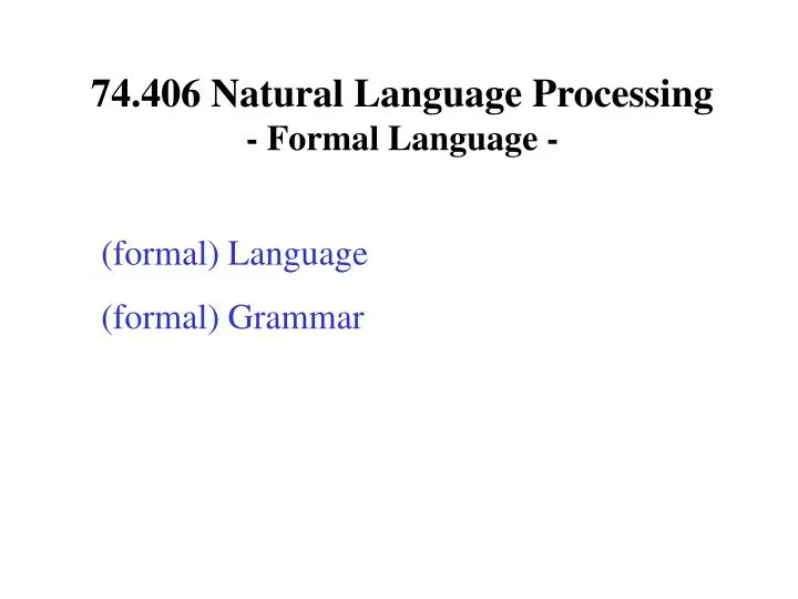 74 406 natural language processing formal language