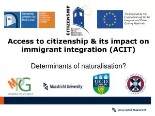 Access to citizenship &amp; its impact on immigrant integration (ACIT)