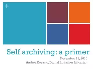 Self archiving: a primer