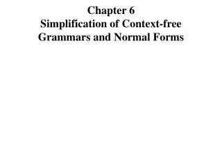 Chapter 6 Simplification of Context-free Grammars and Normal Forms