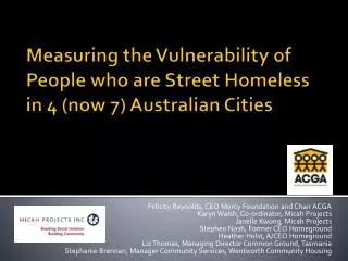 Measuring the Vulnerability of People who are Street Homeless in 4 (now 7) Australian Cities