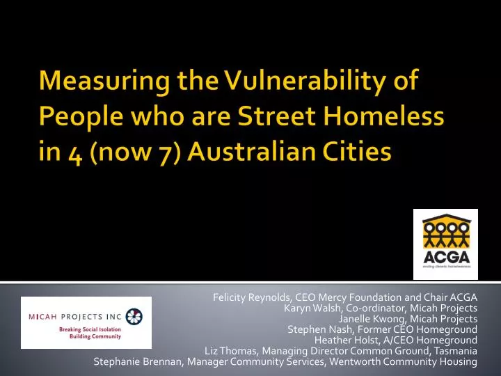 measuring the vulnerability of people who are street homeless in 4 now 7 australian cities