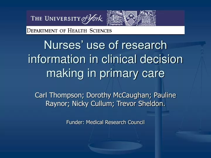 nurses use of research information in clinical decision making in primary care