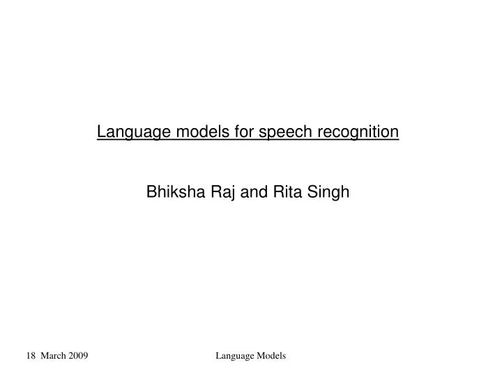 language models for speech recognition bhiksha raj and rita singh