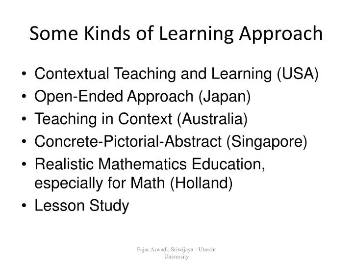 some kinds of learning approach