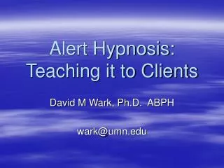 Alert Hypnosis: Teaching it to Clients