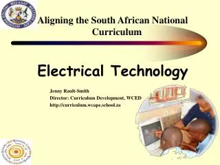 Aligning the South African National Curriculum Electrical Technology 		Jenny Rault-Smith