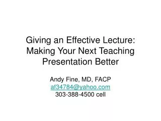 Giving an Effective Lecture: Making Your Next Teaching Presentation Better