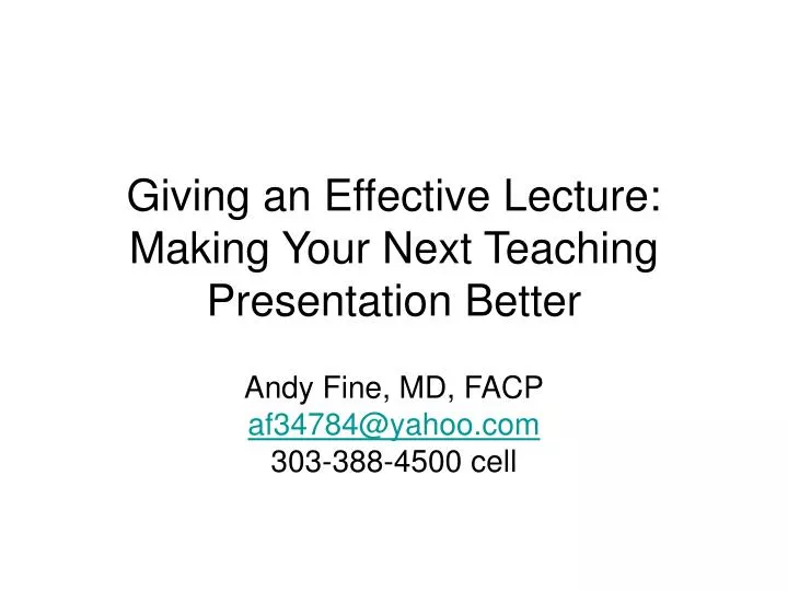 giving an effective lecture making your next teaching presentation better