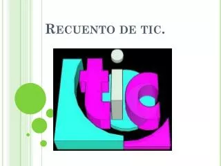 recuento de tic