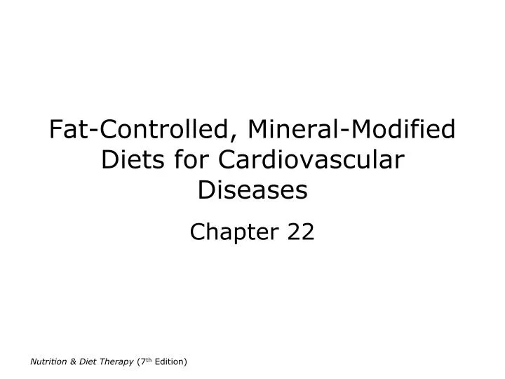 fat controlled mineral modified diets for cardiovascular diseases