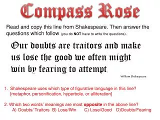 Our doubts are traitors and make us lose the good we often might win by fearing to attempt .