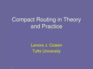 Compact Routing in Theory and Practice