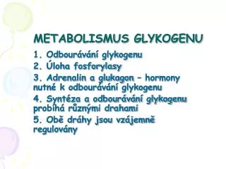 metabolismus glykogenu