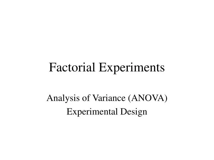 factorial experiments