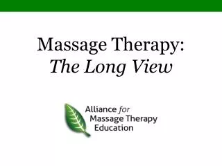 Massage Therapy: The Long View