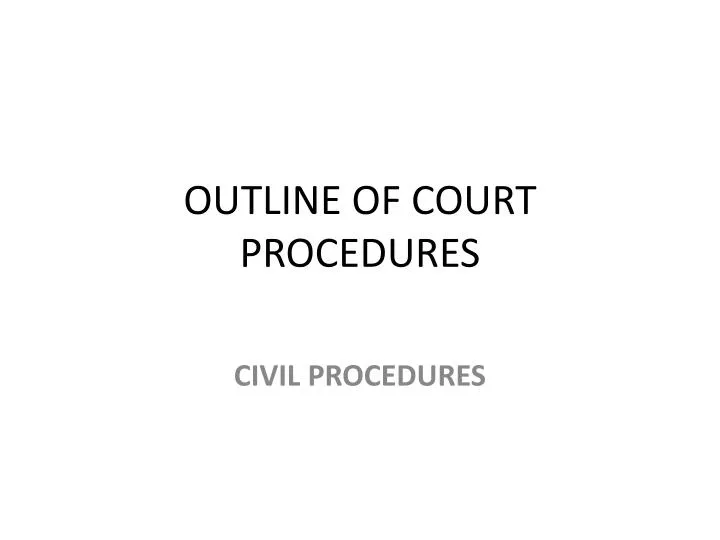 outline of court procedures