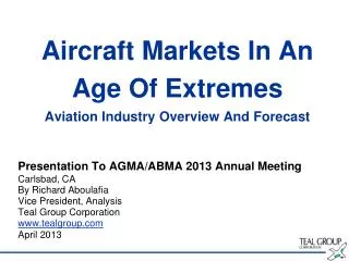 Aircraft Markets In An Age Of Extremes Aviation Industry Overview And Forecast