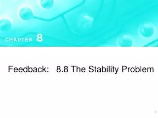 Feedback: 8.8 The Stability Problem
