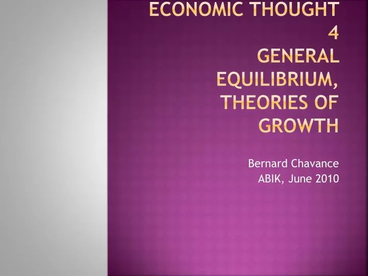 history of economic thought 4 general equilibrium theories of growth