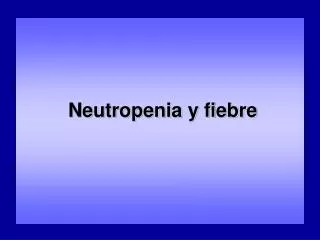 neutropenia y fiebre