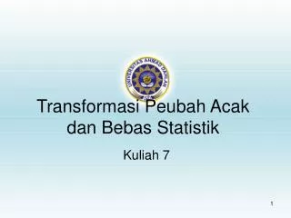 transformasi peubah acak dan bebas statistik