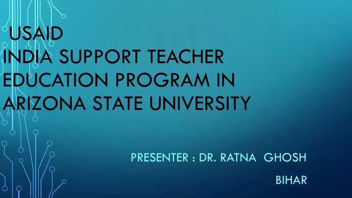 usaid india support teacher education program in arizona state university
