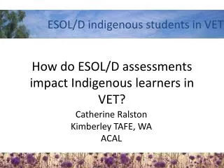 How do ESOL/D assessments impact Indigenous learners in VET?