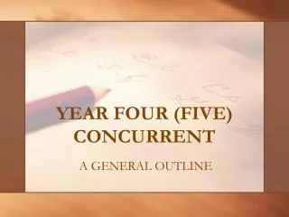 YEAR FOUR (FIVE) CONCURRENT