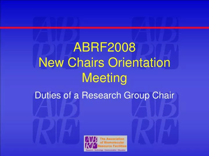 abrf2008 new chairs orientation meeting