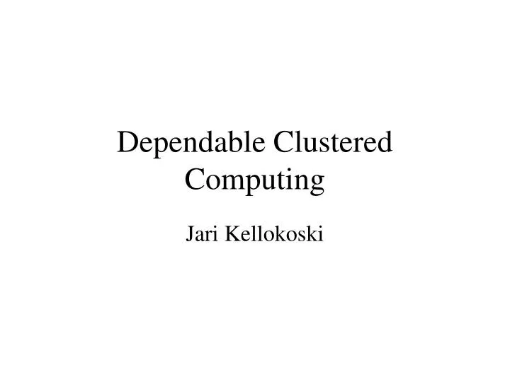 dependable clustered computing