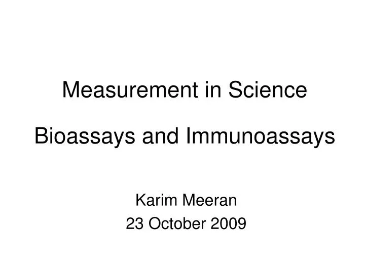 measurement in science bioassays and immunoassays