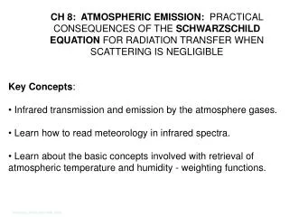 Key Concepts : Infrared transmission and emission by the atmosphere gases.